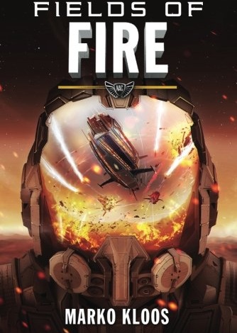 Fields of Fire by Marko Kloos